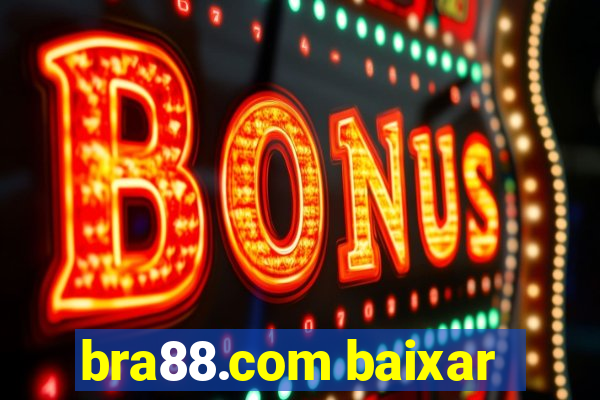 bra88.com baixar